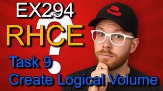 RHCE 9/10 Exam Prep:Real EX294 Questions &amp; Step-by-Step Solutions (2026)Task 9 Create Logical Volume