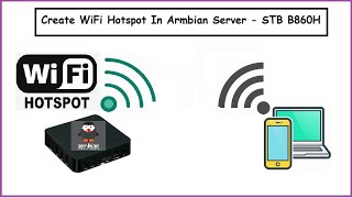 Cara Membuat WiFi Hotspot di Armbian Debian Server - B860H