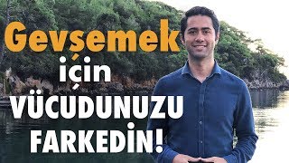 Zihniniz ile Vücudunuzu Tarayın - Nefes Egzersizi!