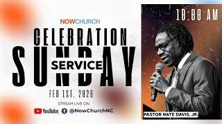 Feb 1 | Celebration Service Now Church Online