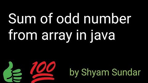 Sum of odd number from array in java || Shyam Sundar