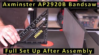Axminster Professional AP2920B Bandsaw - Detailed Set-up From New - Out of the Box