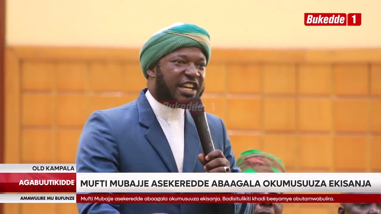 Mufti Sheikh Shaban Ramathan Mubajje asekeredde abasiraamu abamulwanyisa n’abamuvvoola.