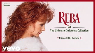 Watch Reba McEntire O Come All Ye Faithful video