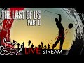 The Last of Us 2 - В поисках Гольфистки [Стрим #2]