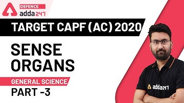 Sense Organs (Part-3) | General Science for UPSC CAPF AC 2020 Preparation