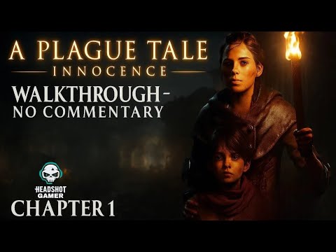 A Plague Tale Innocence Full Game Walkthrough –Chapter 1 Gameplay | Part 22 | No Commentary | 1080P