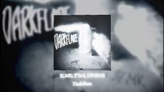 $LMK, T'1nY, DIPIENS - Darkflare