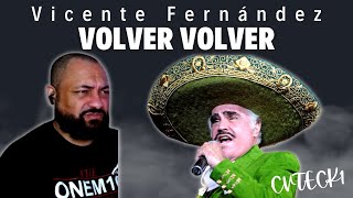 FIRST TIME REACTING TO | Vicente Fernández - Volver Volver