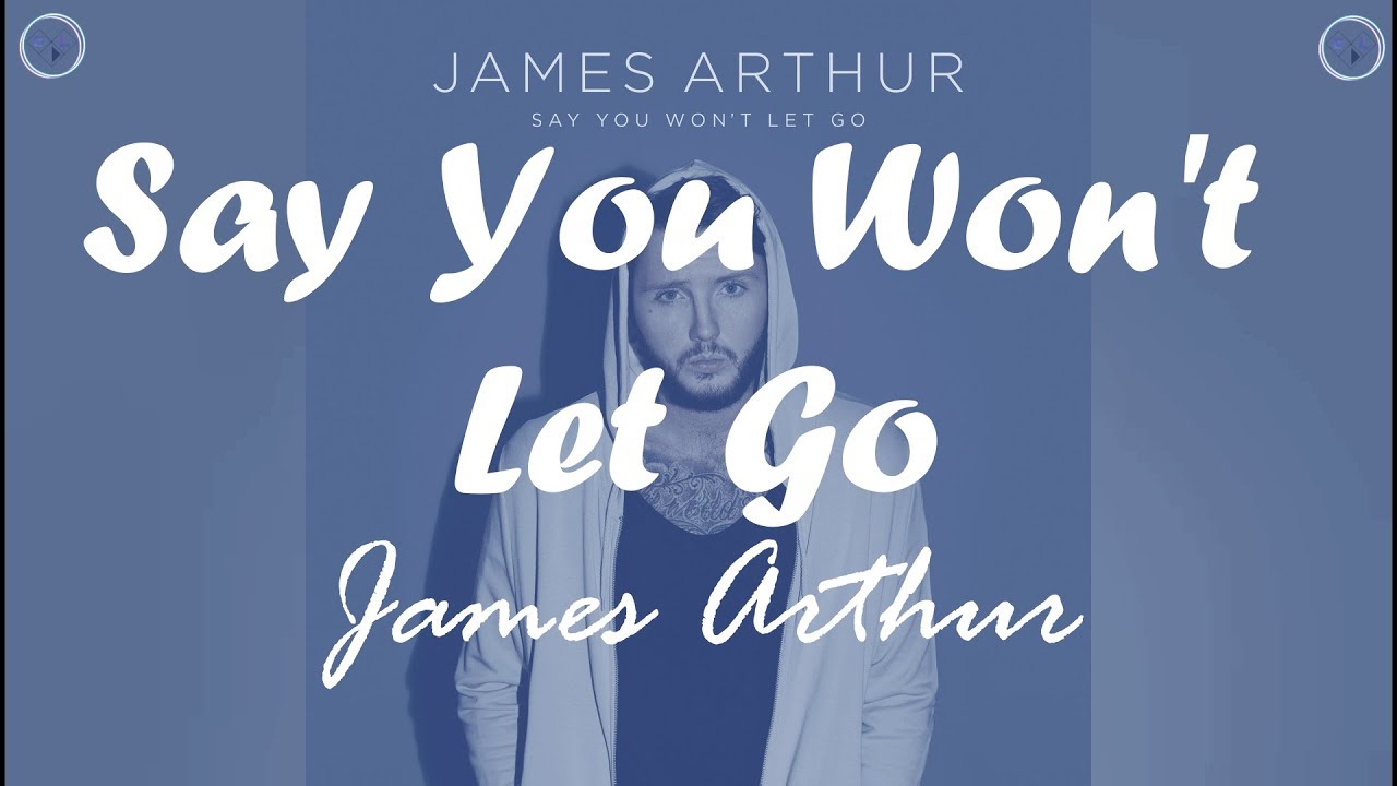 James Arthur - Say You Won't Let Go (1 hour version) - YouTube