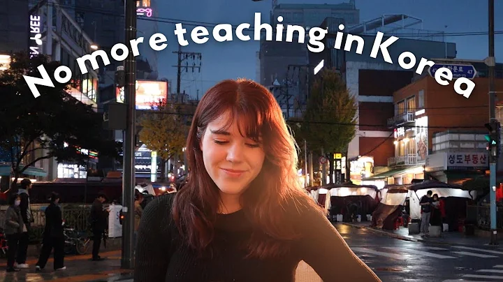 I quit my teaching job in Korea