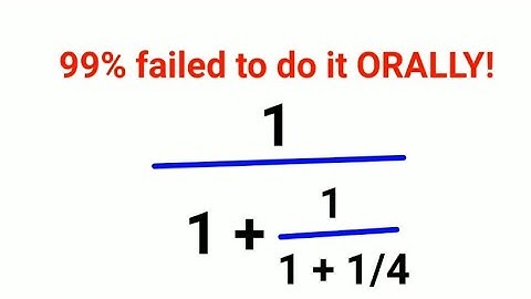 1/(1+(1/1+1/4)) Literally 99% failed to solve this Cambridge Interview Question ORALLY!