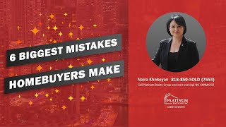Discover How to Avoid the 6 Biggest Mistakes Homebuyers Make