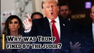 Why was Trump fined by the judge?