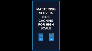 Mastering Server-Side Caching for High Scale #Shorts