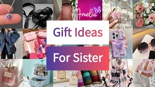 83 Best Gift Ideas For Your Sister Thoughtful & Cute Presents Shell Love Worldofideas30