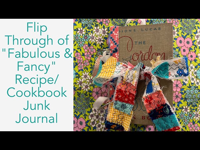 Flip Through of Fabulous u0026 Fancy Recipe/Cookbook Junk Journal class=