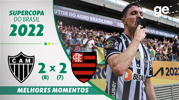 ATLÉTICO-MG 2 (8) X (7) 2 FLAMENGO | MELHORES MOMENTOS | SUPERCOPA DO BRASIL 2022 | ge.globo