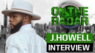 J. Howell Interview: Upcoming Project, “Hard Days” Single, “RedRoom” album + more!