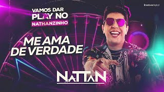 Video thumbnail of "ME AMA DE VERDADE - NATTAN (Natanzinho) (Áudio Oficial)"