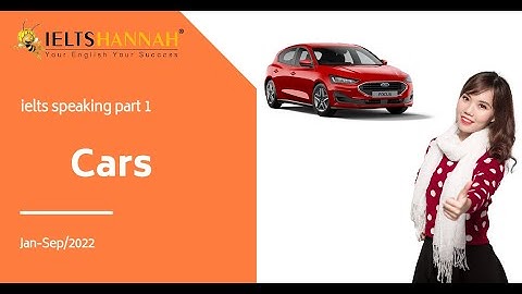 CARS | IELTS SPEAKING PART 1 | JAN-APRIL 2022