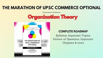 UPSC Commerce Optional - Organization Theory - OT - Syllabus, Previous Year Paper, Important Topics