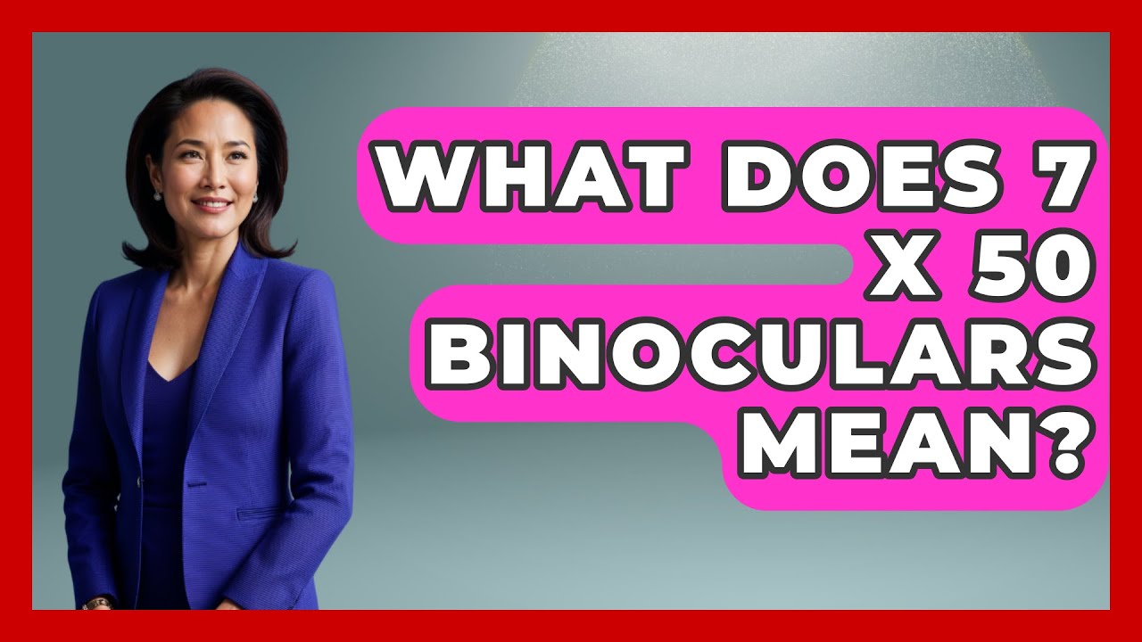 what-does-7-x-50-binoculars-mean-bird-watching-diaries-youtube