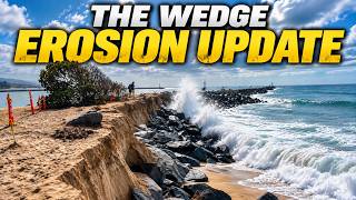 Information MASSIVE EROSION at The Wedge | Full Update News