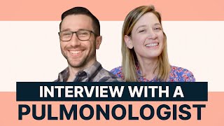 Interview with a Pulmonologist
