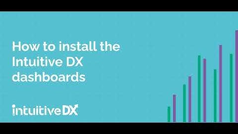 How to Install the Intuitive DX Dashboards