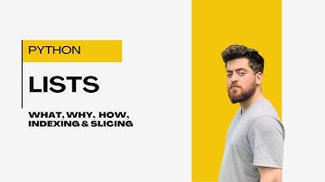 03 - Master Python Lists | What, Why, How, Indexing & Slicing Explained!