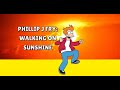 Philip J Fry Walking on Sunshine
