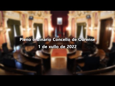 Pleno ordinario Concello de Ourense 1-7-2022