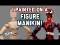 I Painted On A Figure Manikin!