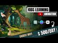 Make 500day by creating kids learning animation the easiest way