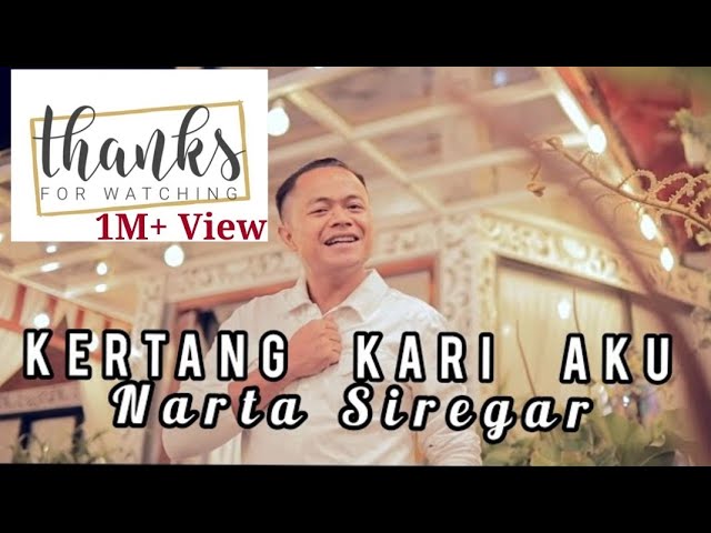 Lagu Karo Terbaru 2021 - KERTANG KARI AKU - NARTA SIREGAR class=