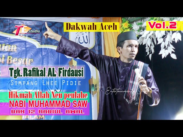Tgk Rafikal AL Firdausi I Hikmah Allah Peulahe Nabi Muhammad SAW Bak 12 Rabiul Awal I Dakwah Aceh class=