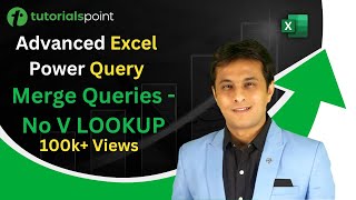 advanced excel power query | merge queries - no vlookup | tutorialspoint