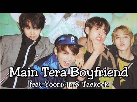 Yoonmin & Taekook | Main Tera Boyfriend | Raabta