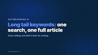 Details Long Tail Keywords for Blogs: Turn One Specific Search Into a Full Article With AI News