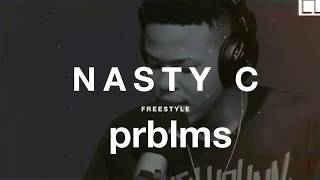 Nasty C - 6lack Prblms Freestyle