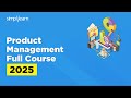 Product Management Full Course 2025 | Product Management Tutorial For Beginners | Simplilearn