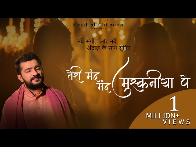 Teri Mand Mand Muskaniya Pe (Official Video) | तेरी मंद मंद मुस्कनीया पे | @NandlalChhangaHD4K Video class=