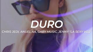 Chris Jedi, Anuel AA, Gaby Music, Jenny "La Sexy Voz" - DURO ...
