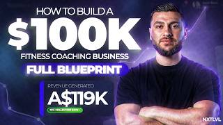 How I Built a $100k Fitness Coaching Business From Scratch (Full Blueprint)
