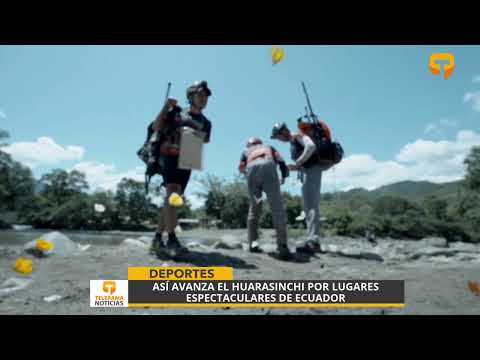 Así avanza el Huarasinchi por lugares espectaculares de Ecuador