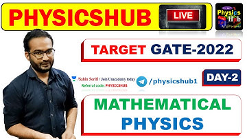 PHYSICS HUB LIVE | TARGET GATE-2022 PHYSICS | DAY-2 | MATHEMATICAL PHYSICS