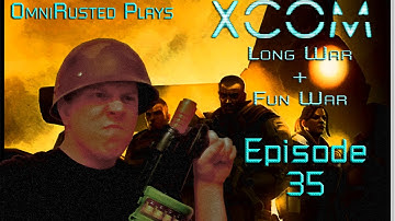 Se2Ep35 XCOM: Long War + Fun War: Operation Cursed Fog