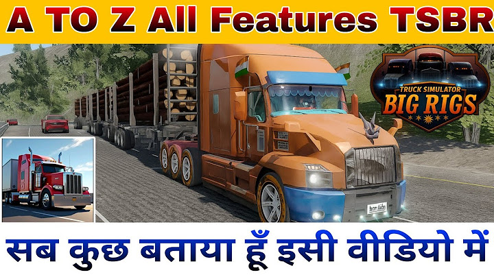 All Features Explain Truck Simulator Big Rigs 丨 How To Play Truck simulator big rigs All Setting