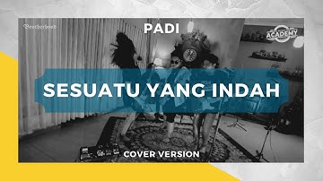 PADI - Sesuatu Yang Indah - Brotherhood Version